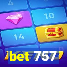 bet 757